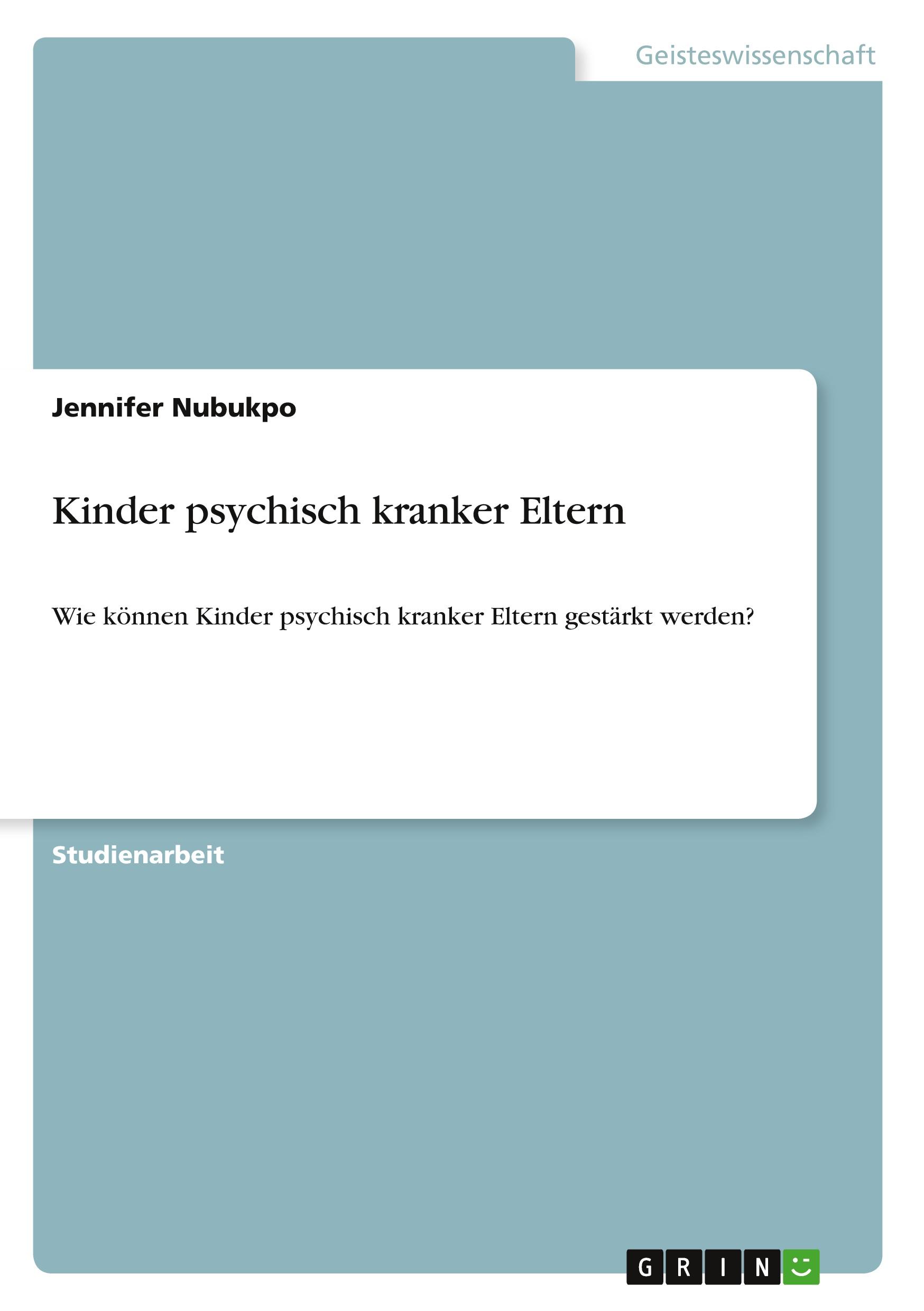 Cover: 9783346610614 | Kinder psychisch kranker Eltern | Jennifer Nubukpo | Taschenbuch