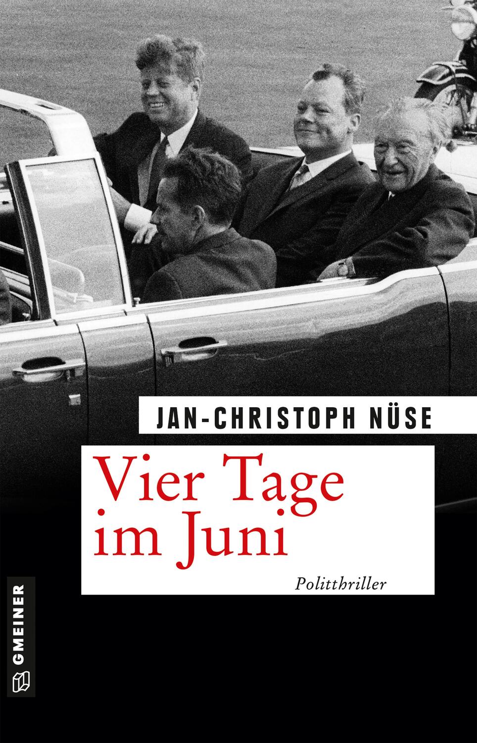 Cover: 9783839227688 | Vier Tage im Juni | Politthriller | Jan-Christoph Nüse | Taschenbuch