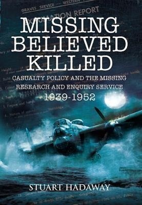 Cover: 9781848846593 | Missing Believed Killed: Casualty Policy and the Missing Research...