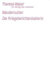 Cover: 9783886612734 | Die Wandernutten / Die Kriegsberichterstatterin | Zwei Theaterstücke