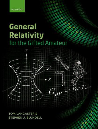 Cover: 9780192867414 | General Relativity for the Gifted Amateur | Tom Lancaster (u. a.)