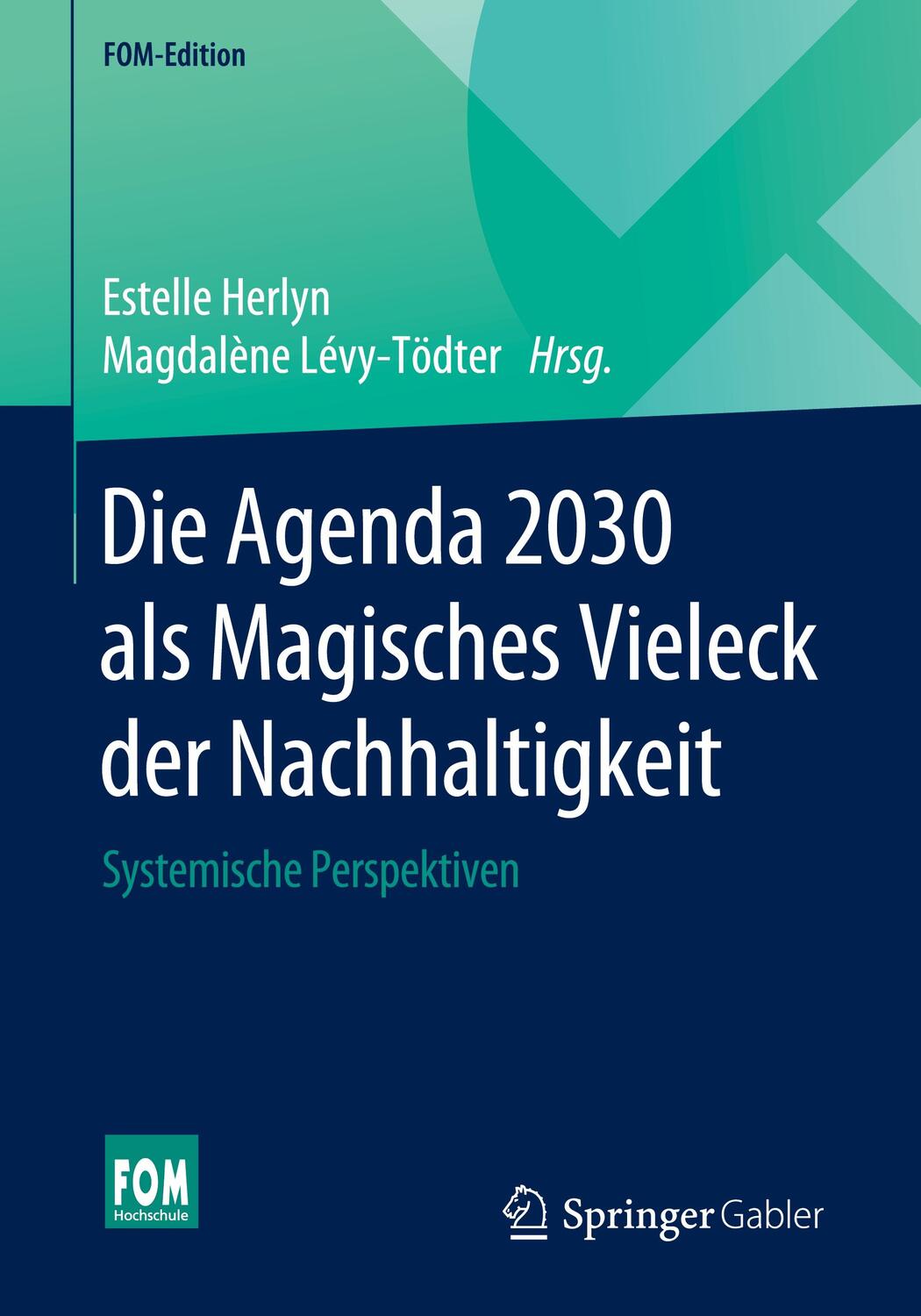 Cover: 9783658257057 | Die Agenda 2030 als "Magisches Vieleck" der Nachhaltigkeit | Buch