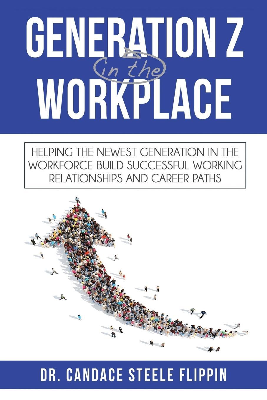 Cover: 9780998638416 | Generation Z in the Workplace | Candace Steele Flippin | Taschenbuch