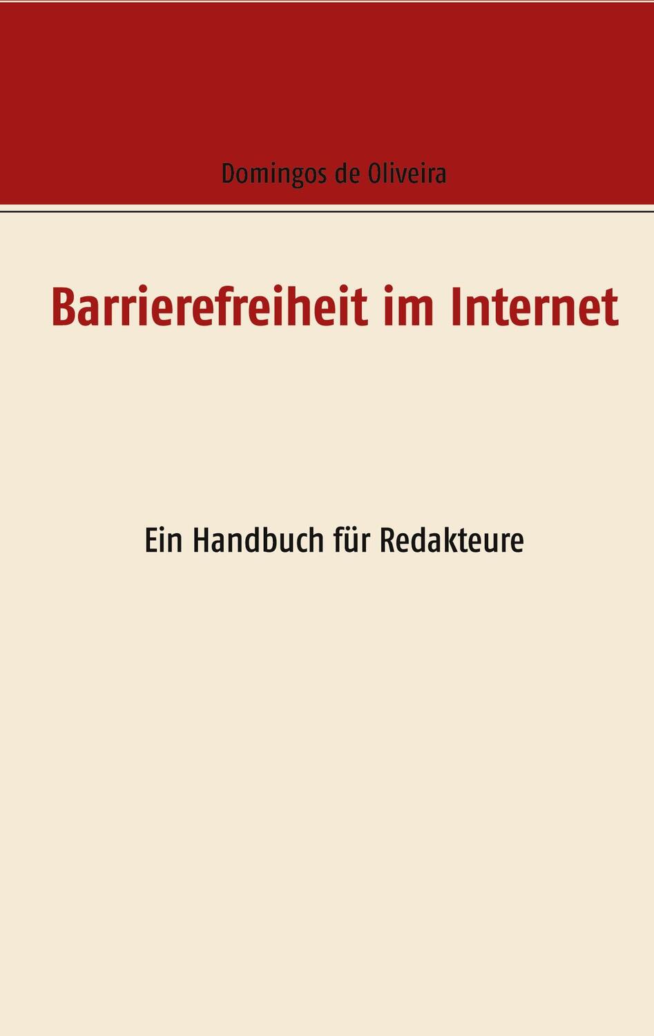 Cover: 9783753479347 | Barrierefreiheit im Internet | Ein Handbuch für Redakteure | Oliveira