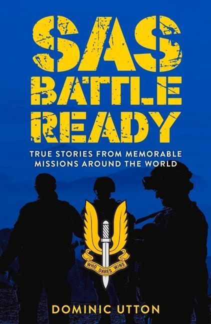 Cover: 9781789295290 | SAS - Battle Ready | Dominic Utton | Taschenbuch | 2023