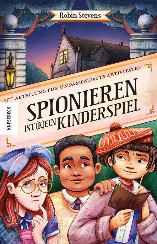 Cover: 9783957286208 | Spionieren ist (k)ein Kinderspiel | Robin Stevens | Buch | 378 S.