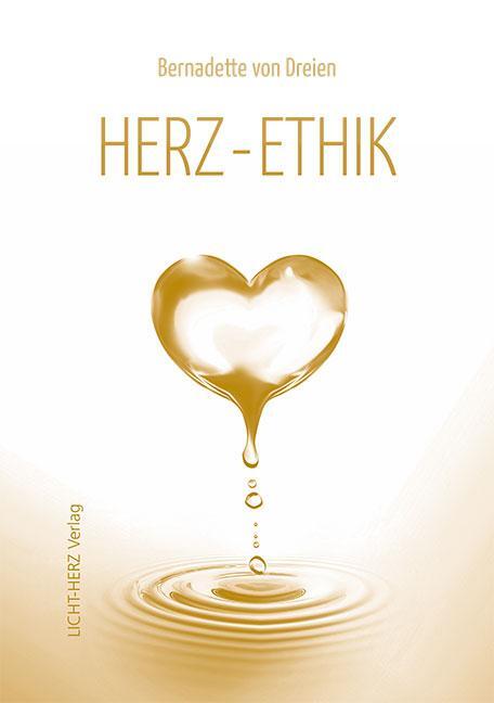 Cover: 9783907275023 | Herz-Ethik | Bernadette von Dreien | Buch | Deutsch | 2019