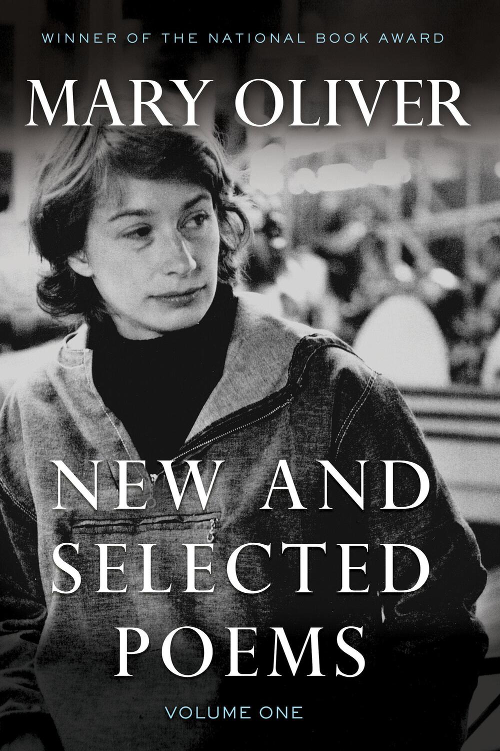 Cover: 9780807068779 | New and Selected Poems, Volume One | Mary Oliver | Taschenbuch | 2004
