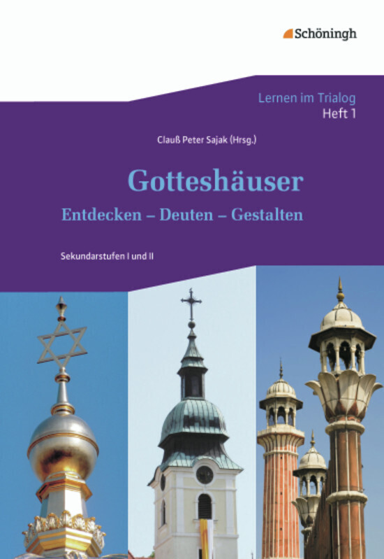 Cover: 9783140536509 | Gotteshäuser: Entdecken - Deuten - Gestalten | Clauß Peter Sajak