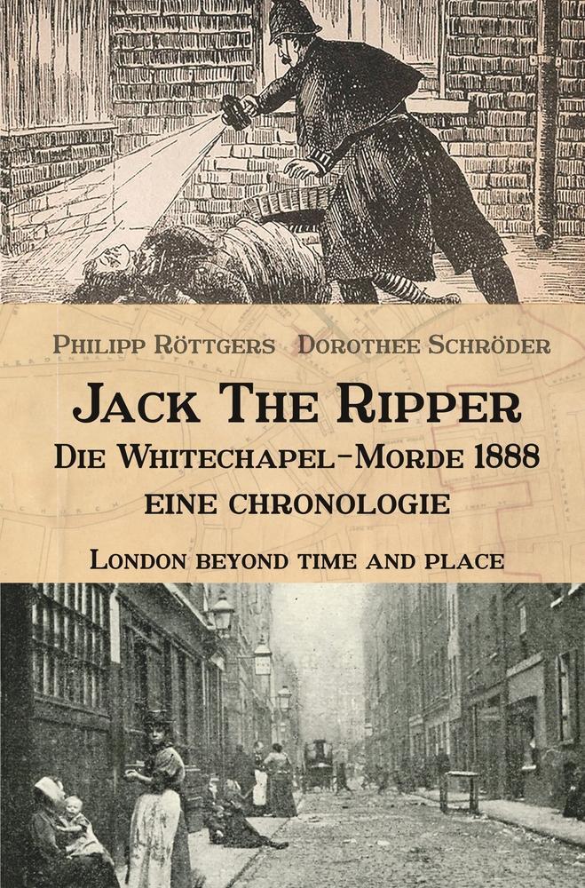 Cover: 9783757923297 | Jack the Ripper - Die Whitechapel-Morde 1888 | Eine Chronologie | Buch