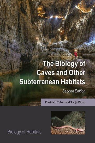 Cover: 9780198820772 | The Biology of Caves and Other Subterranean Habitats | Culver (u. a.)