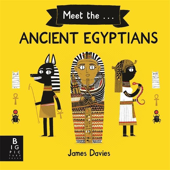Cover: 9781787417779 | Meet the Ancient Egyptians | James Davies | Taschenbuch | Englisch