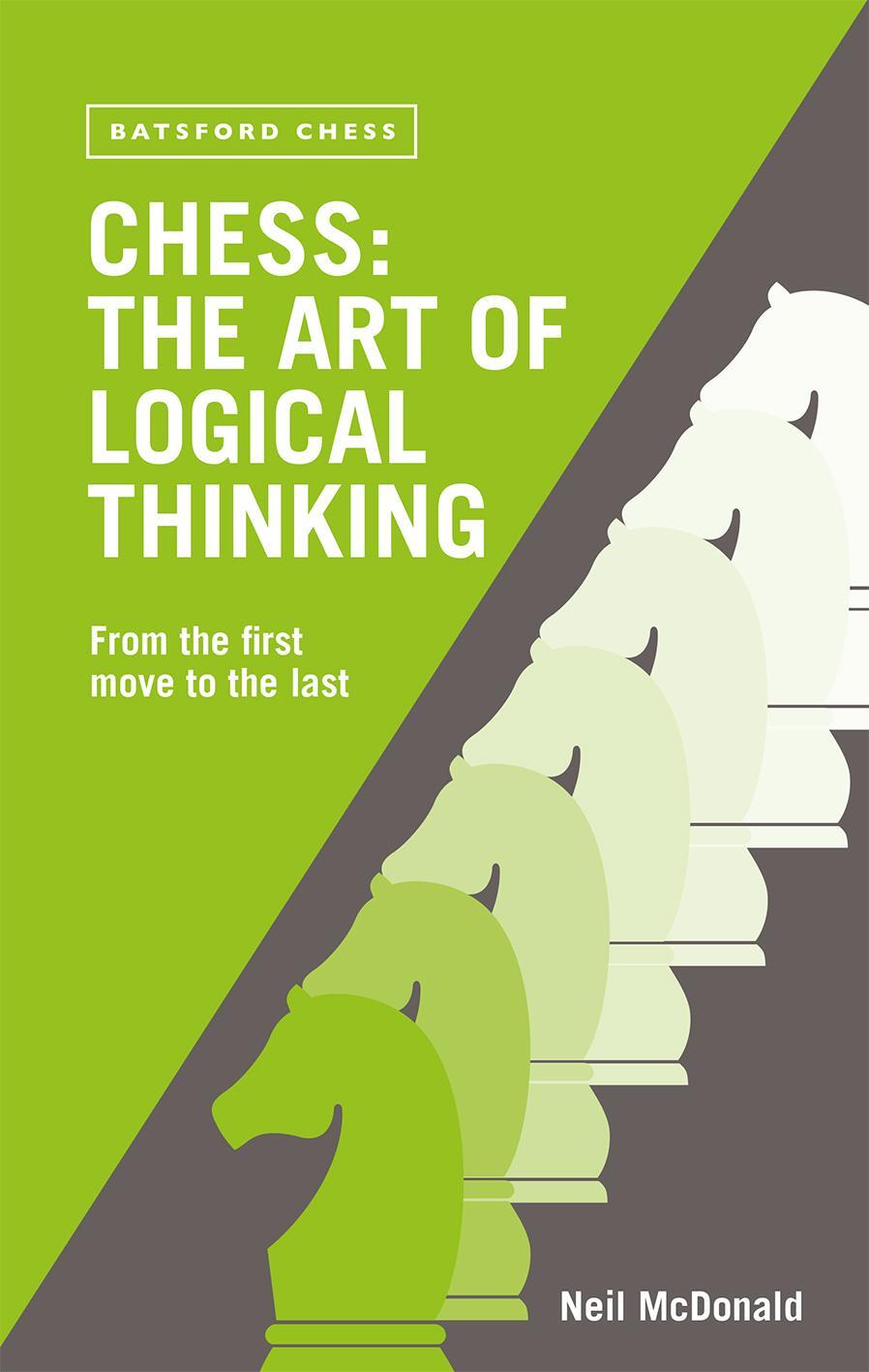 Cover: 9780713488944 | Chess: The Art of Logical Thinking | From the First Move to the Last