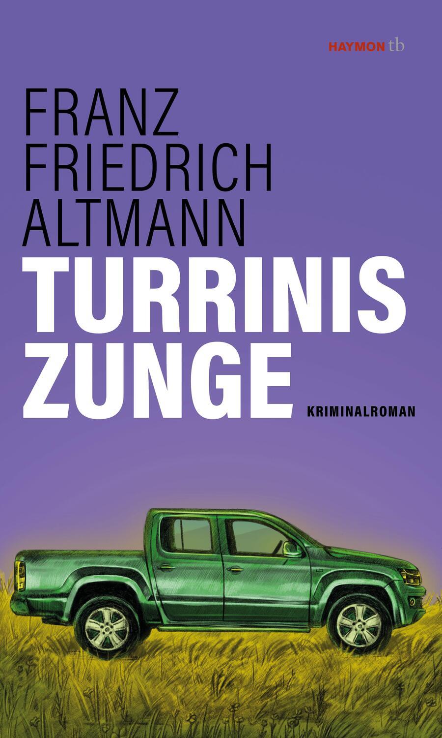 Cover: 9783709979440 | Turrinis Zunge | Kriminalroman | Franz Friedrich Altmann | Taschenbuch