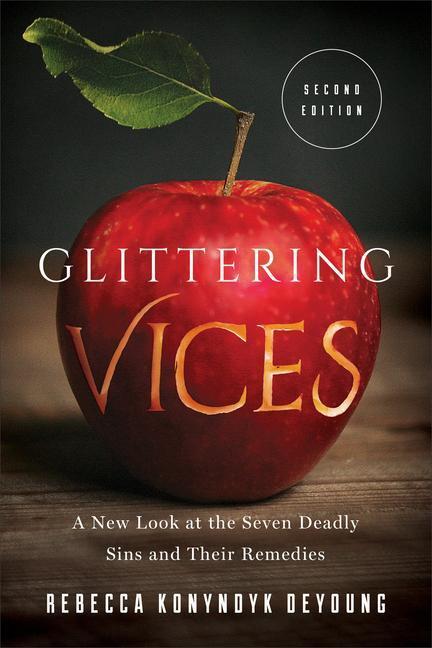 Cover: 9781587434402 | Glittering Vices: A New Look at the Seven Deadly Sins and Their...