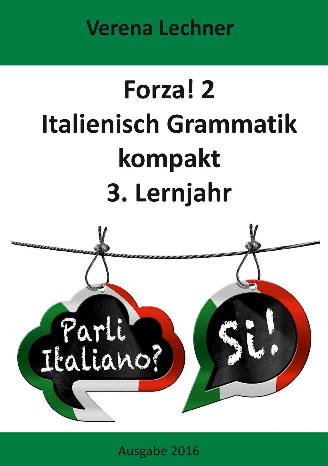 Cover: 9783734797804 | Forza! 2 | Italienisch Grammatik kompakt 3. Lernjahr | Verena Lechner