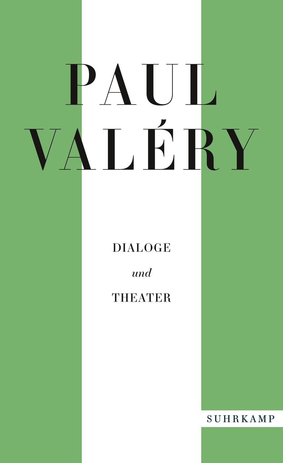Cover: 9783518472156 | Paul Valéry: Dialoge und Theater | Paul Valéry | Taschenbuch | 509 S.