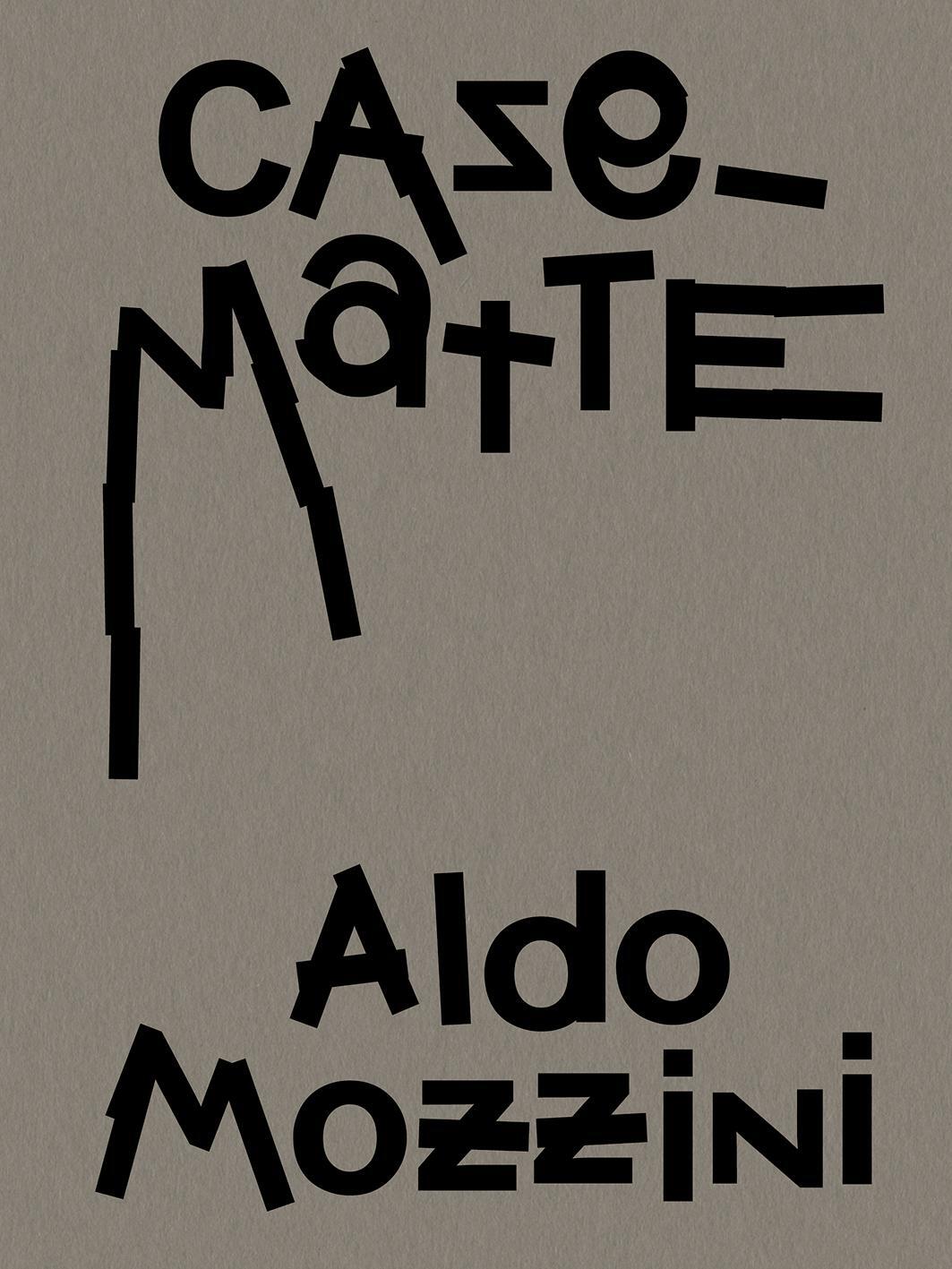 Cover: 9783039421992 | Aldo Mozzini. Casematte | Noah Stolz | Buch | 304 S. | Deutsch | 2024
