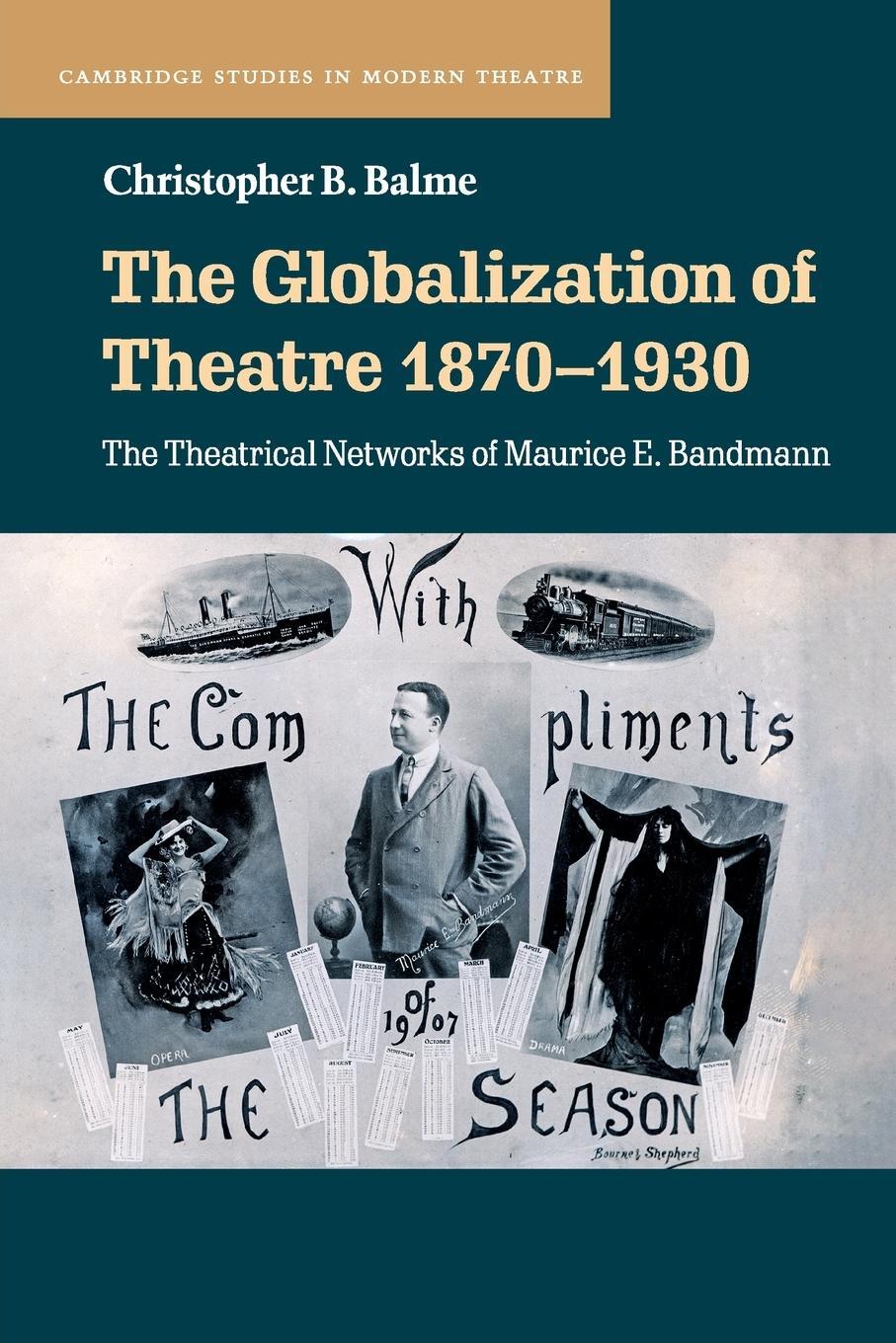 Cover: 9781108738200 | The Globalization of Theatre 1870-1930 | Christopher B. Balme | Buch