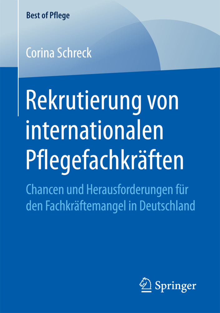 Cover: 9783658171124 | Rekrutierung von internationalen Pflegefachkräften | Corina Schreck