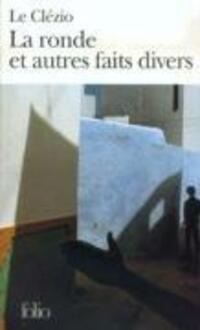 Cover: 9782070382378 | La ronde et autres faits divers | Jean-Marie Gustave Le Clézio | Buch