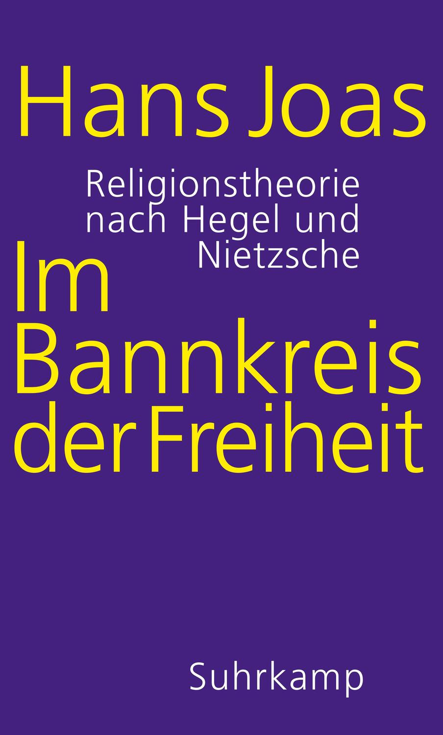 Cover: 9783518587584 | Im Bannkreis der Freiheit | Religionstheorie nach Hegel und Nietzsche