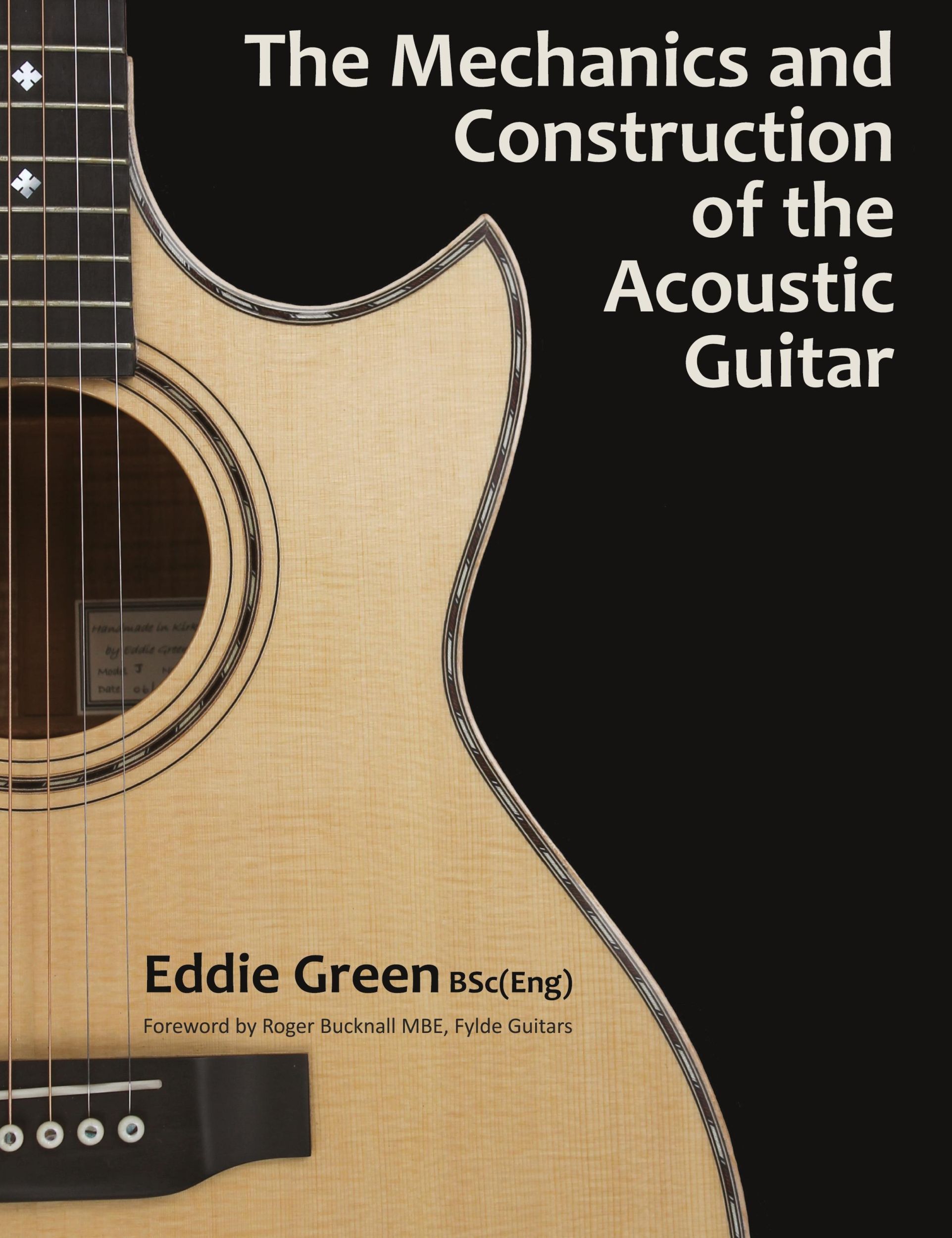 Cover: 9781912677054 | The Mechanics and Construction of the Acoustic Guitar | Eddie H Green