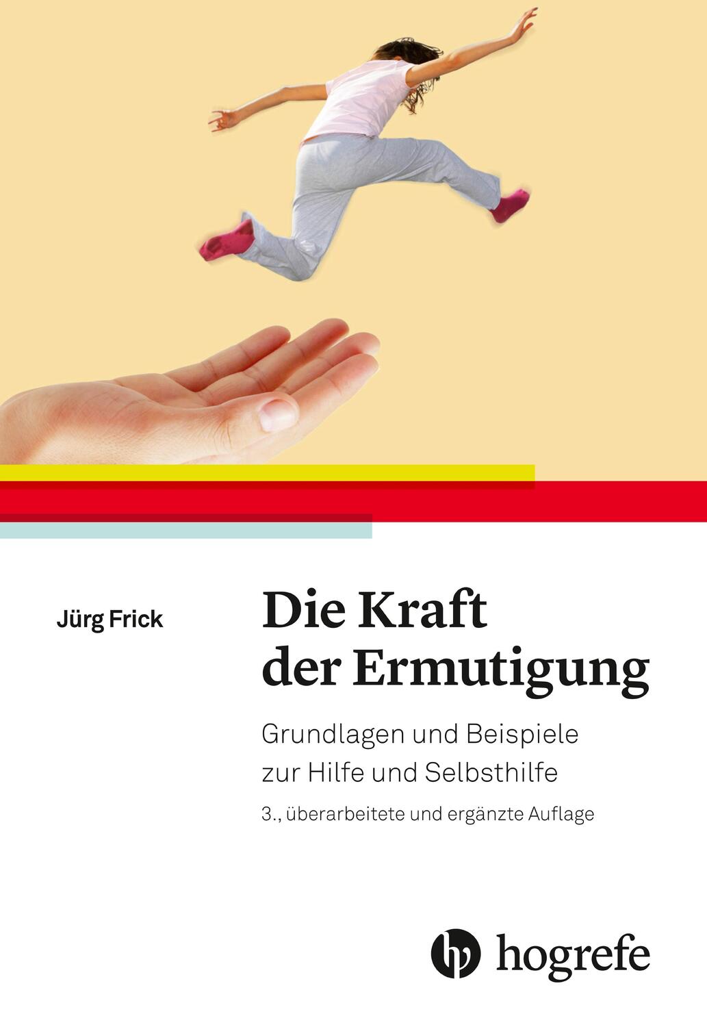 Cover: 9783456857473 | Die Kraft der Ermutigung | Jürg Frick | Taschenbuch | Deutsch | 2018