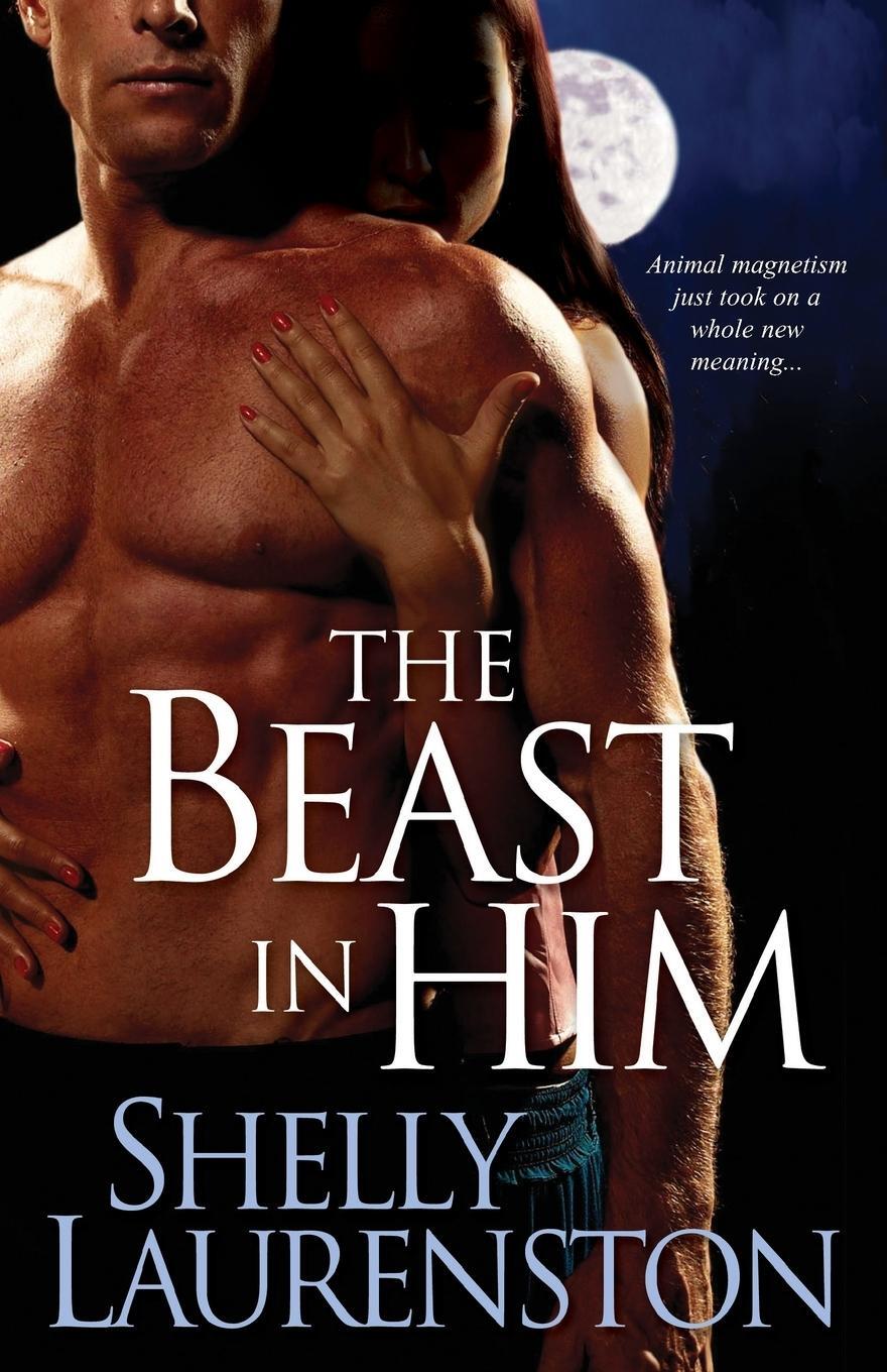 Cover: 9780758220370 | The Beast In Him | Shelly Laurenston | Taschenbuch | Paperback | 2008