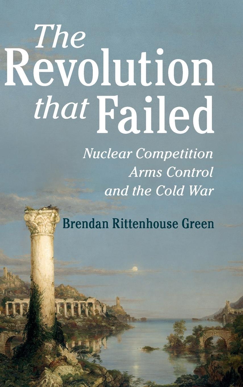 Cover: 9781108489867 | The Revolution that Failed | Brendan Rittenhouse Green | Buch | 2020