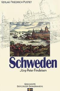 Cover: 9783791721644 | Schweden | Von den Anfängen bis zur Gegenwart | Jörg-Peter Findeisen