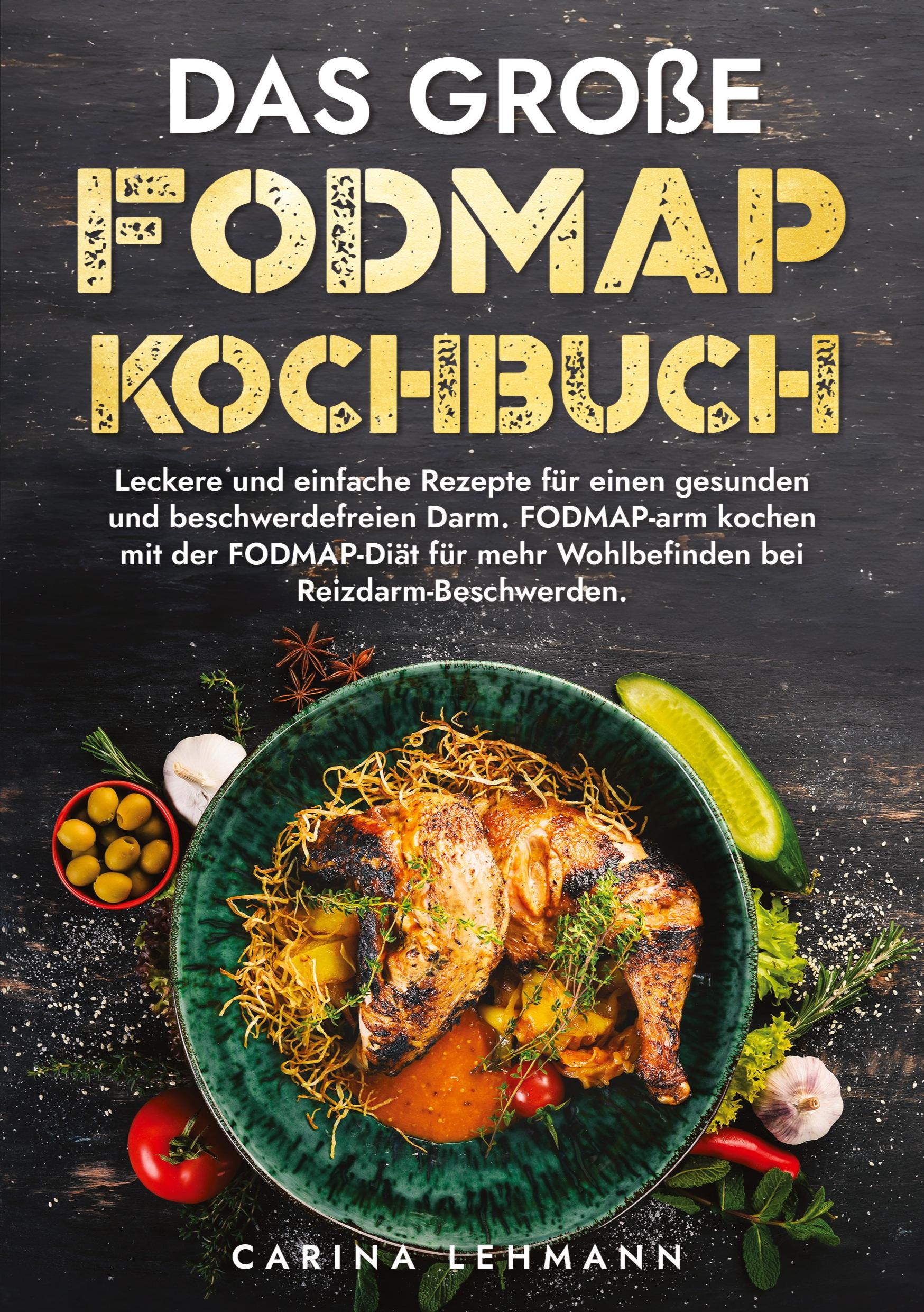 Cover: 9783384002099 | Das große Fodmap Kochbuch | Carina Lehmann | Taschenbuch | 112 S.