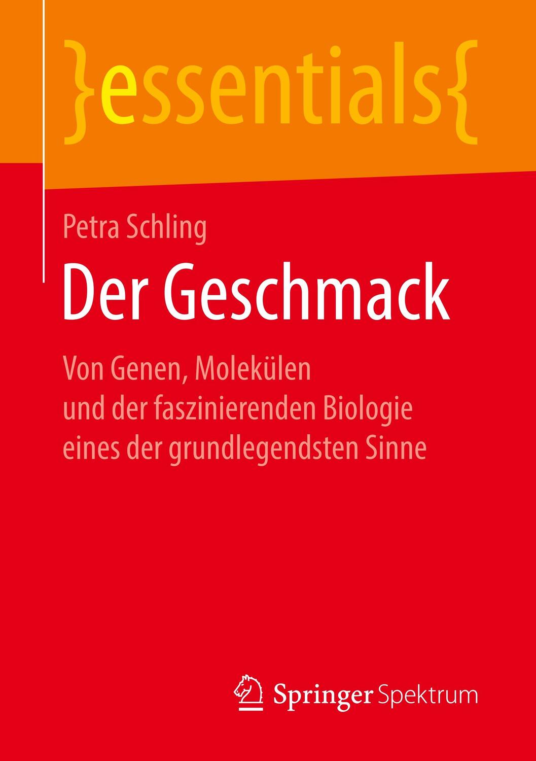 Cover: 9783658252137 | Der Geschmack | Petra Schling | Taschenbuch | essentials | Paperback