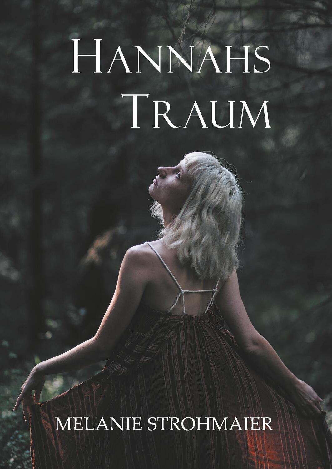 Cover: 9783750409040 | Hannahs Traum | Schmuckausgabe | Melanie Strohmaier | Buch | 484 S.