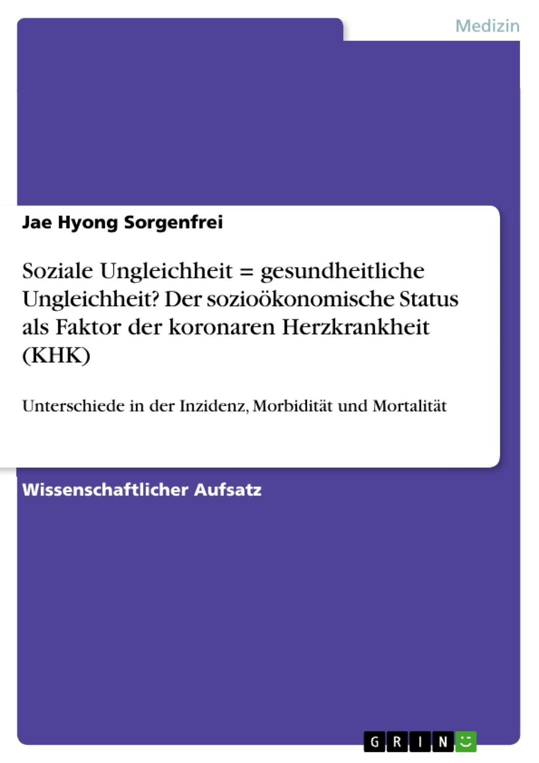 Cover: 9783668024410 | Soziale Ungleichheit = gesundheitliche Ungleichheit? Der...