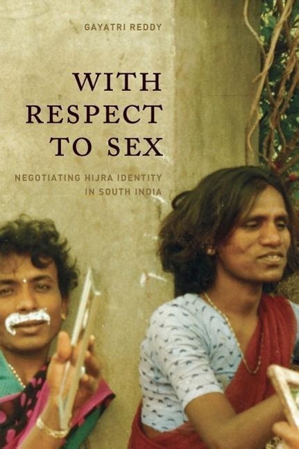 Cover: 9780226707563 | With Respect to Sex | Negotiating Hijra Identity in South India | Buch