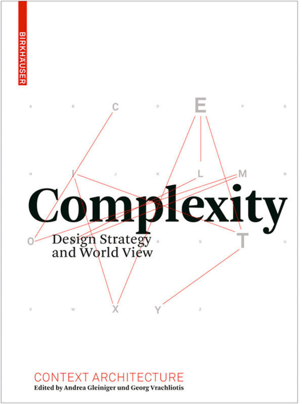 Cover: 9783764386887 | Complexity | Design Strategy and World View | Andrea Gleiniger (u. a.)