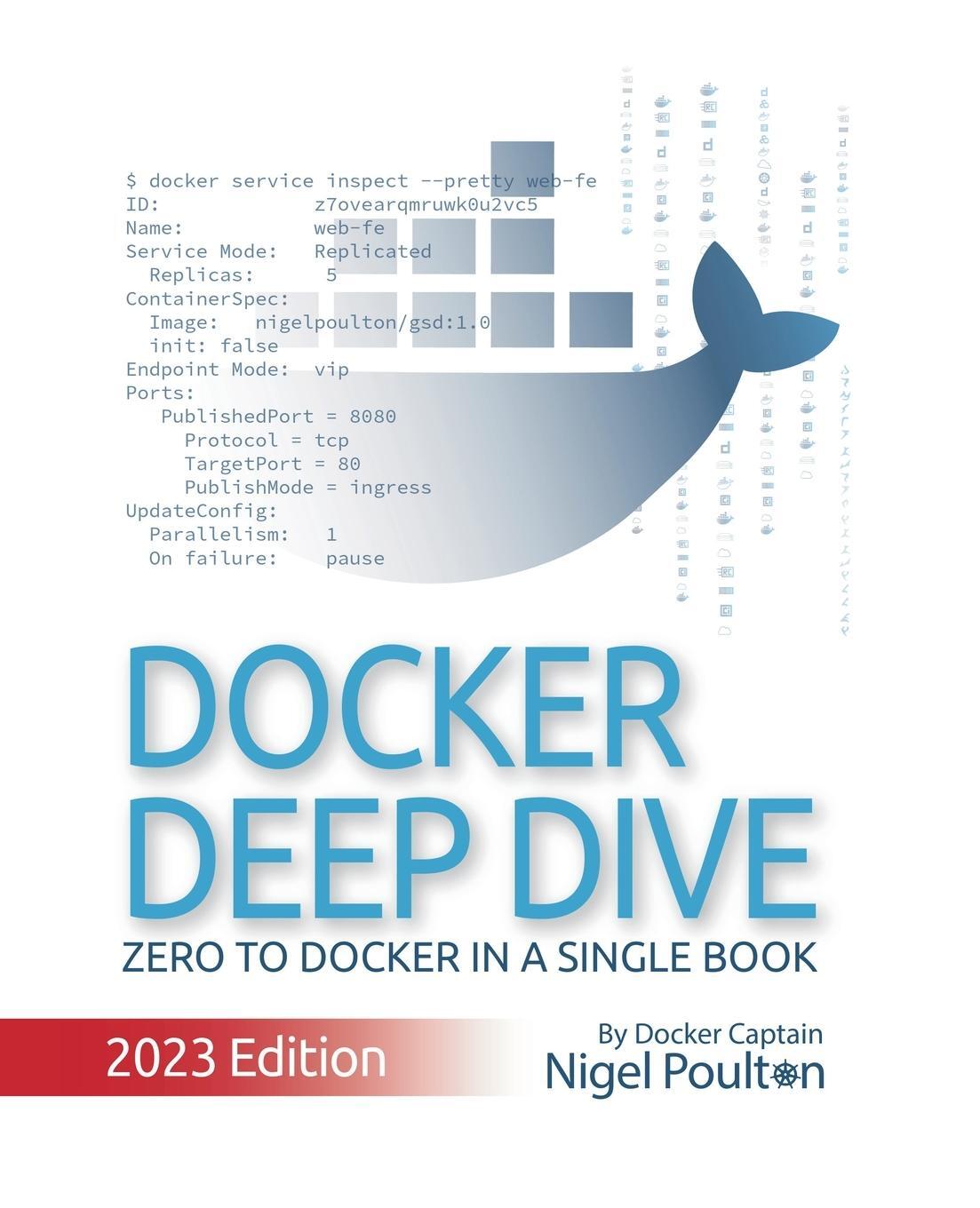 Cover: 9781916585256 | Docker Deep Dive | 2023 Edition | Nigel Poulton | Taschenbuch | 2023