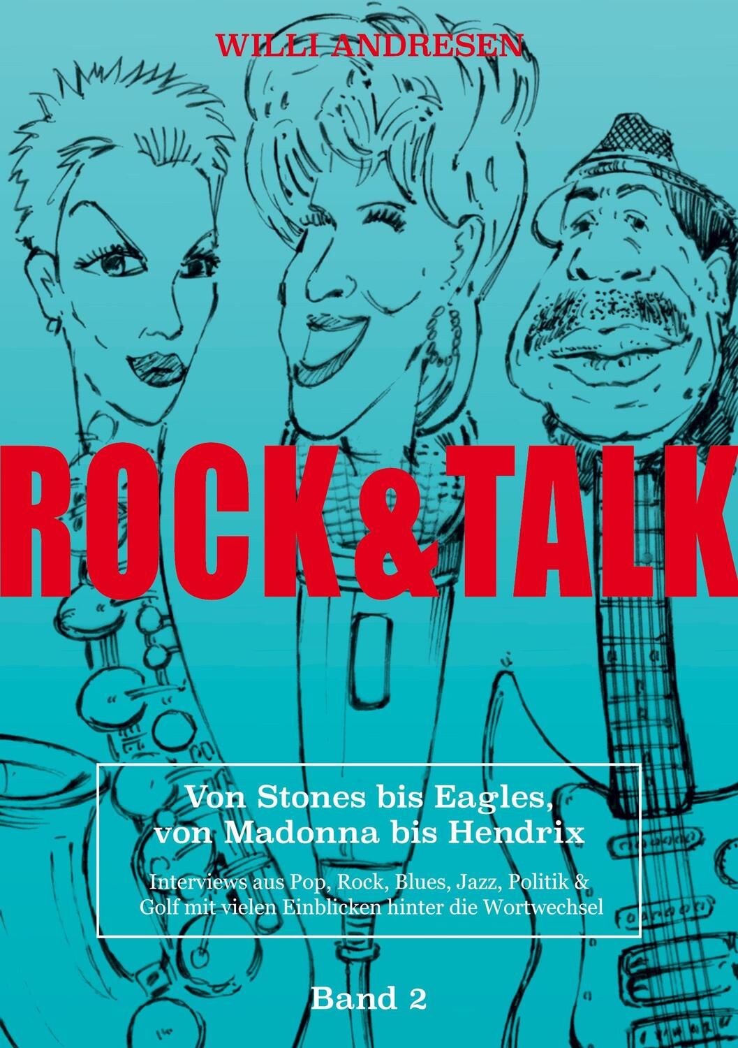 Cover: 9783755796329 | Rock & Talk | Band 2 | Willi Andresen | Taschenbuch | Books on Demand