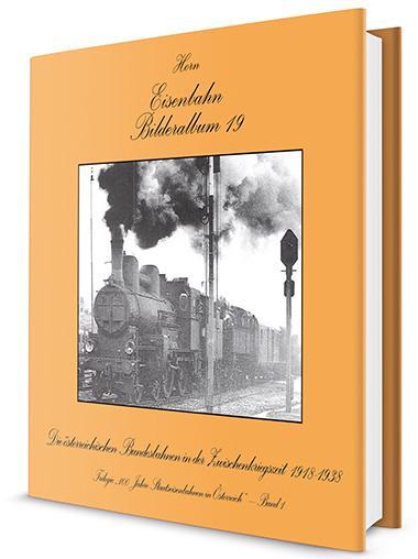 Cover: 9783902976994 | Eisenbahn Bilderalbum 19 | Alfred Horn | Buch | Eisenbahn Bilderalben