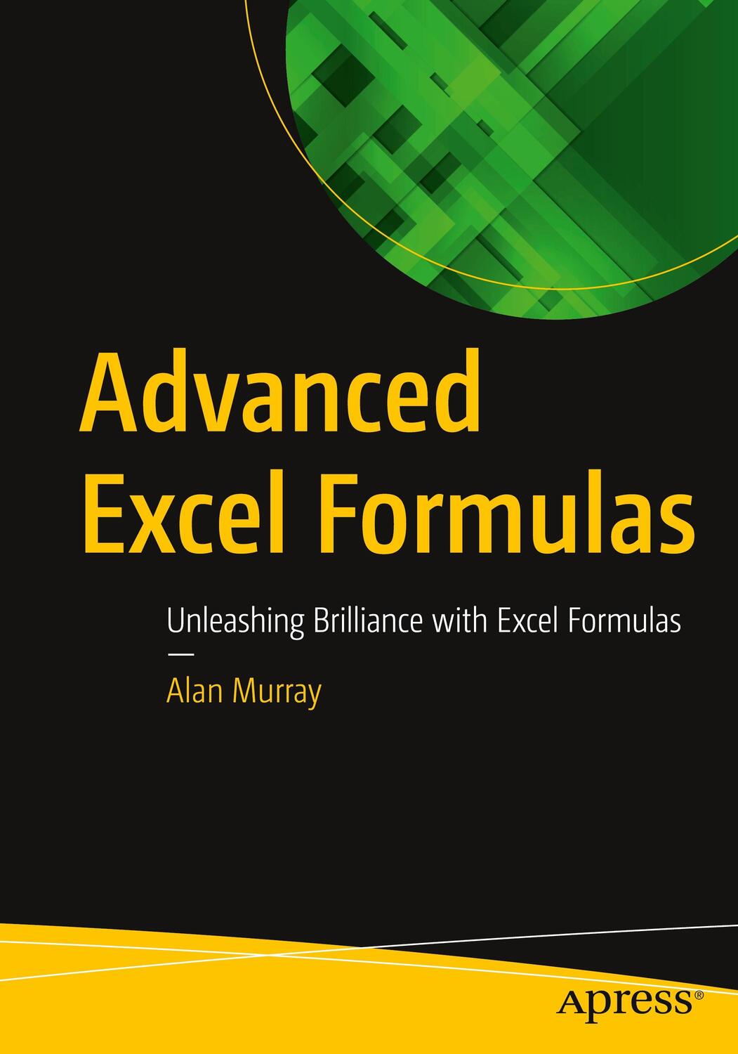 Cover: 9781484271247 | Advanced Excel Formulas | Unleashing Brilliance with Excel Formulas