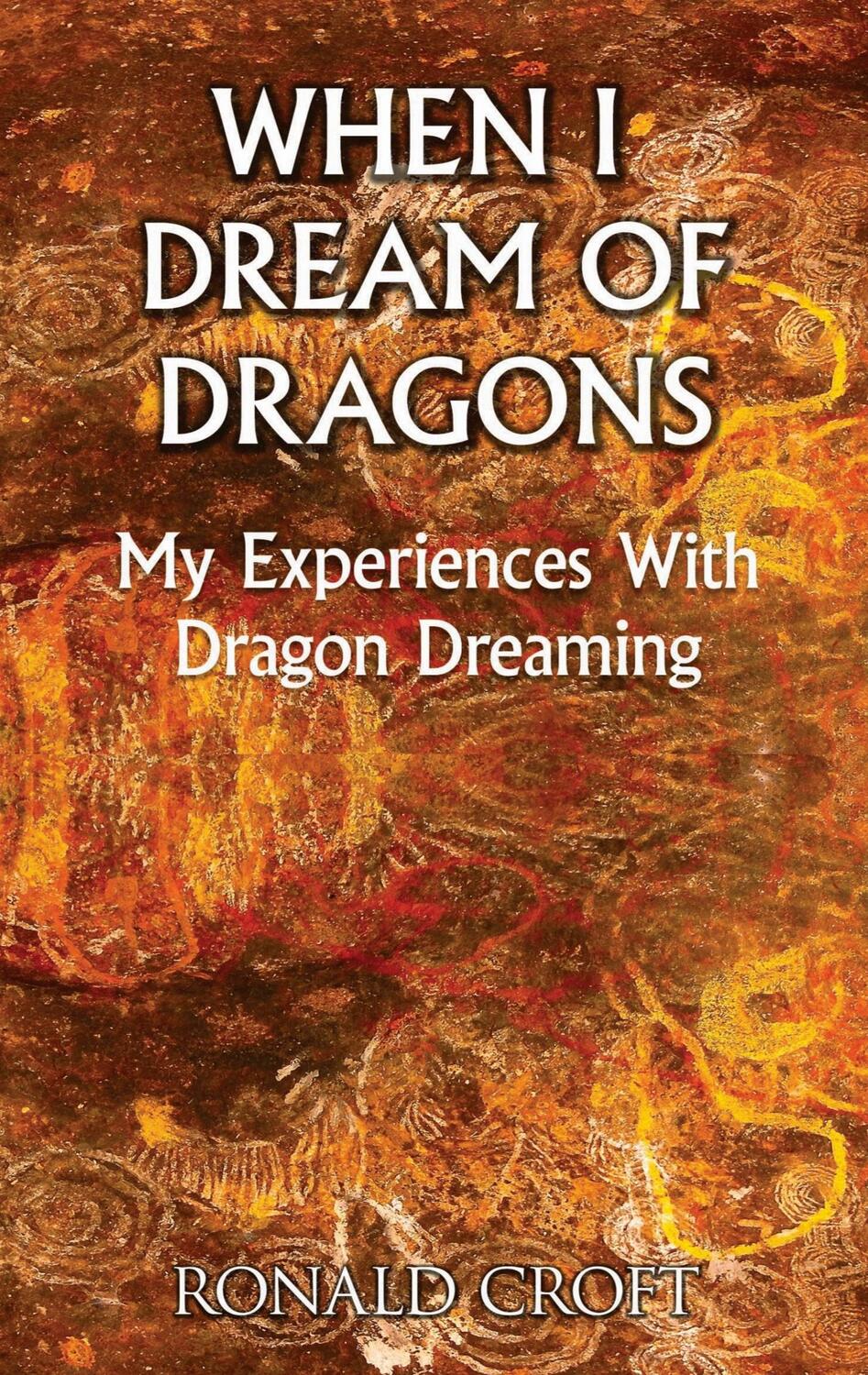 Cover: 9783753405407 | When I Dream of Dragons | My Experiences With Dragon Dreaming | Croft