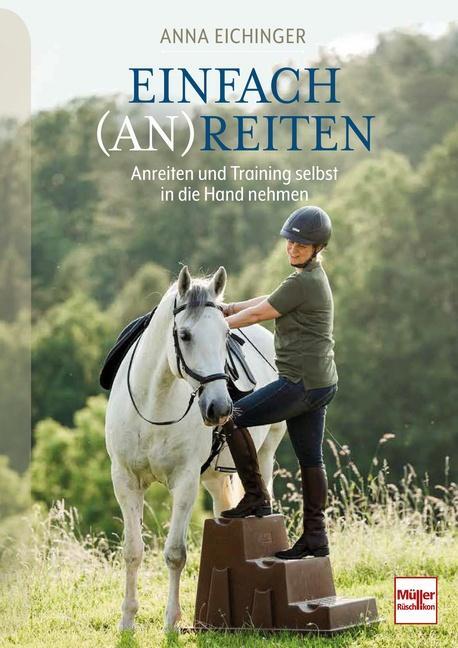 Cover: 9783275023011 | Einfach (An)Reiten | Anreiten und Training selbst in die Hand nehmen