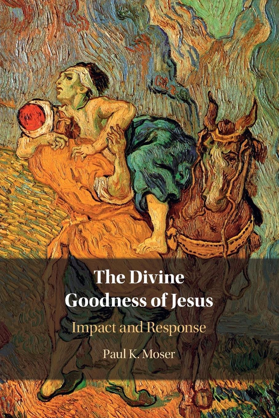 Cover: 9781009013642 | The Divine Goodness of Jesus | Paul K. Moser | Taschenbuch | Paperback