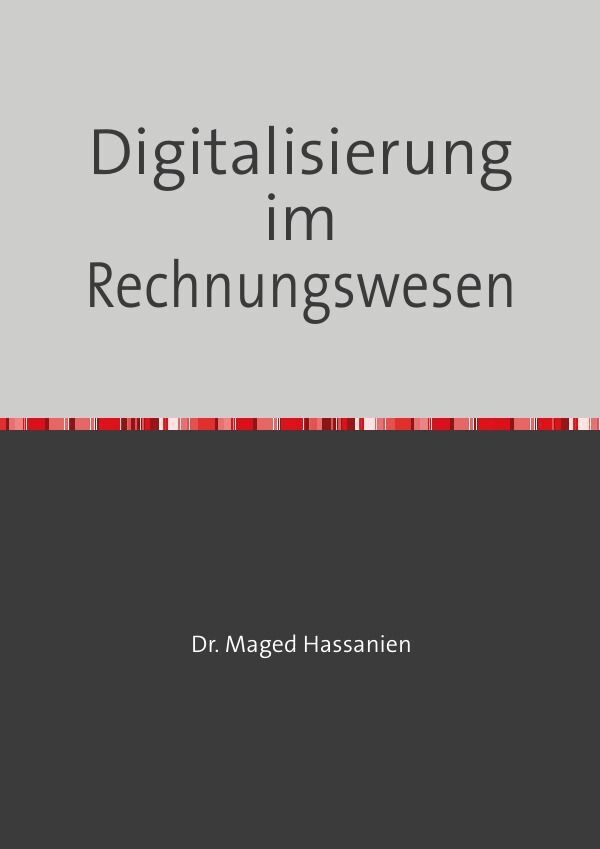 Cover: 9783759815903 | Digitalisierung im Rechnungswesen | Dr. Maged Hassanien | Taschenbuch