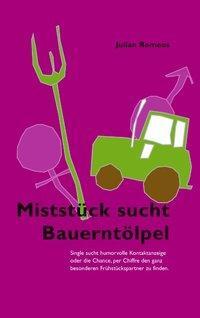 Cover: 9783833003097 | Miststück sucht Bauerntölpel | Julian Romeos | Taschenbuch | Paperback