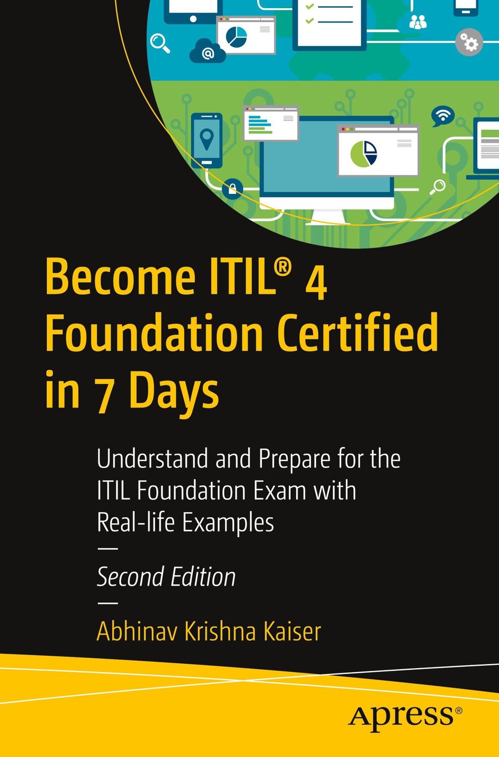 Cover: 9781484263600 | Become ITIL® 4 Foundation Certified in 7 Days | Abhinav Krishna Kaiser