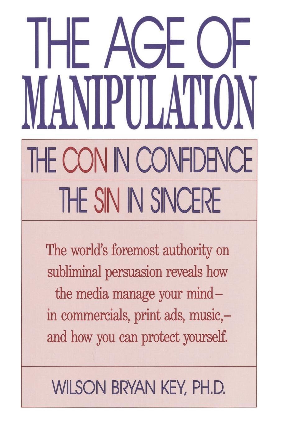 Cover: 9780819186539 | The Age of Manipulation | The Con in Confidence, The Sin in Sincere
