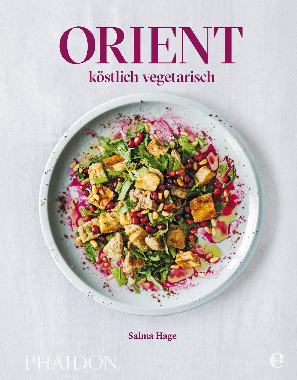 Cover: 9783944297255 | Orient - köstlich vegetarisch | Salma Hage | Buch | 272 S. | Deutsch