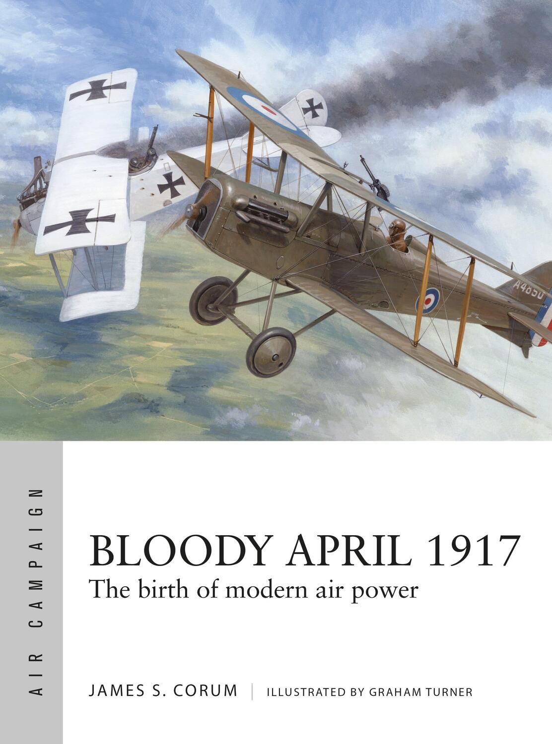 Cover: 9781472853059 | Bloody April 1917 | The birth of modern air power | James S. Corum